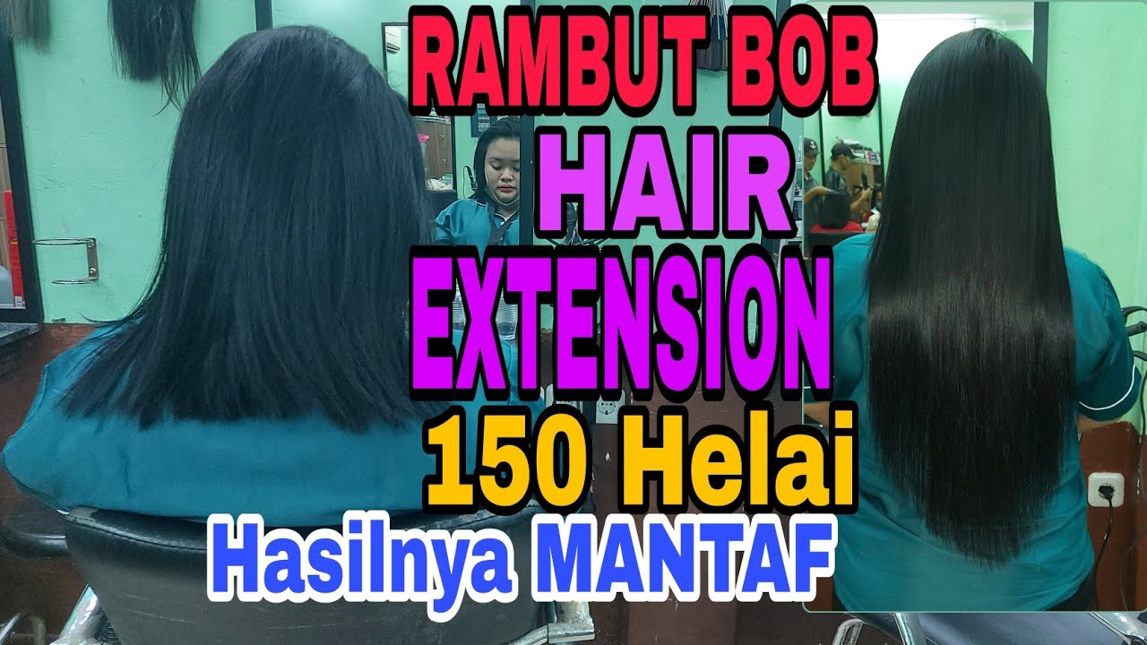 Hair Extensions | Rambut Bob disambung 150 Helai, Hasilnya Bikin Pangling