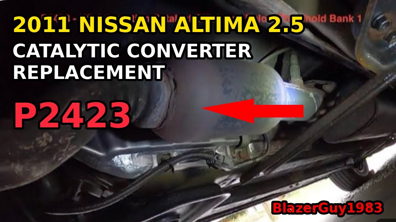 2011 Nissan Altima 2.5 Catalytic Converter Replacement P2423