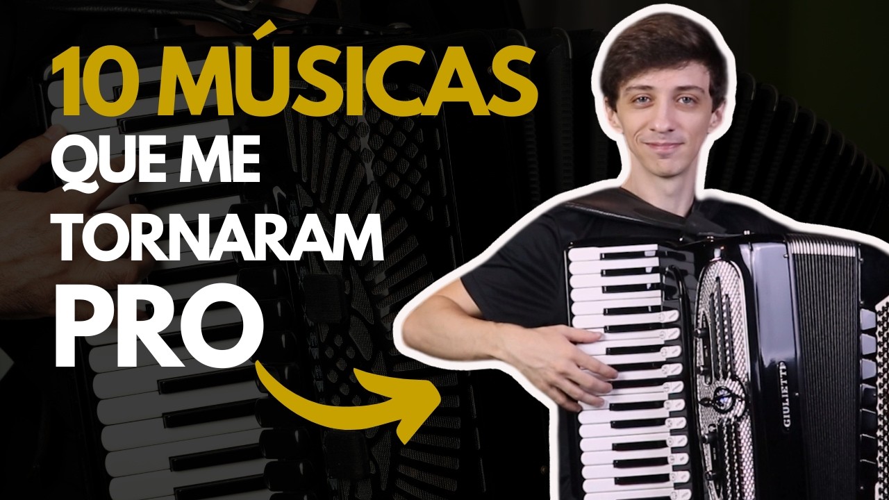 10 MÚSICAS para Acordeon que MUDARÃO sua FORMA de TOCAR para SEMPRE
