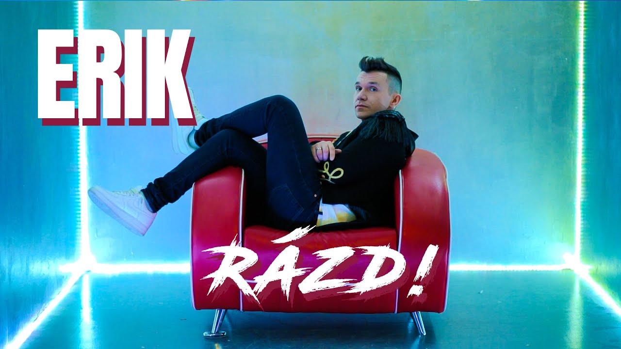ERIK - RÁZD! (Official Music Video)
