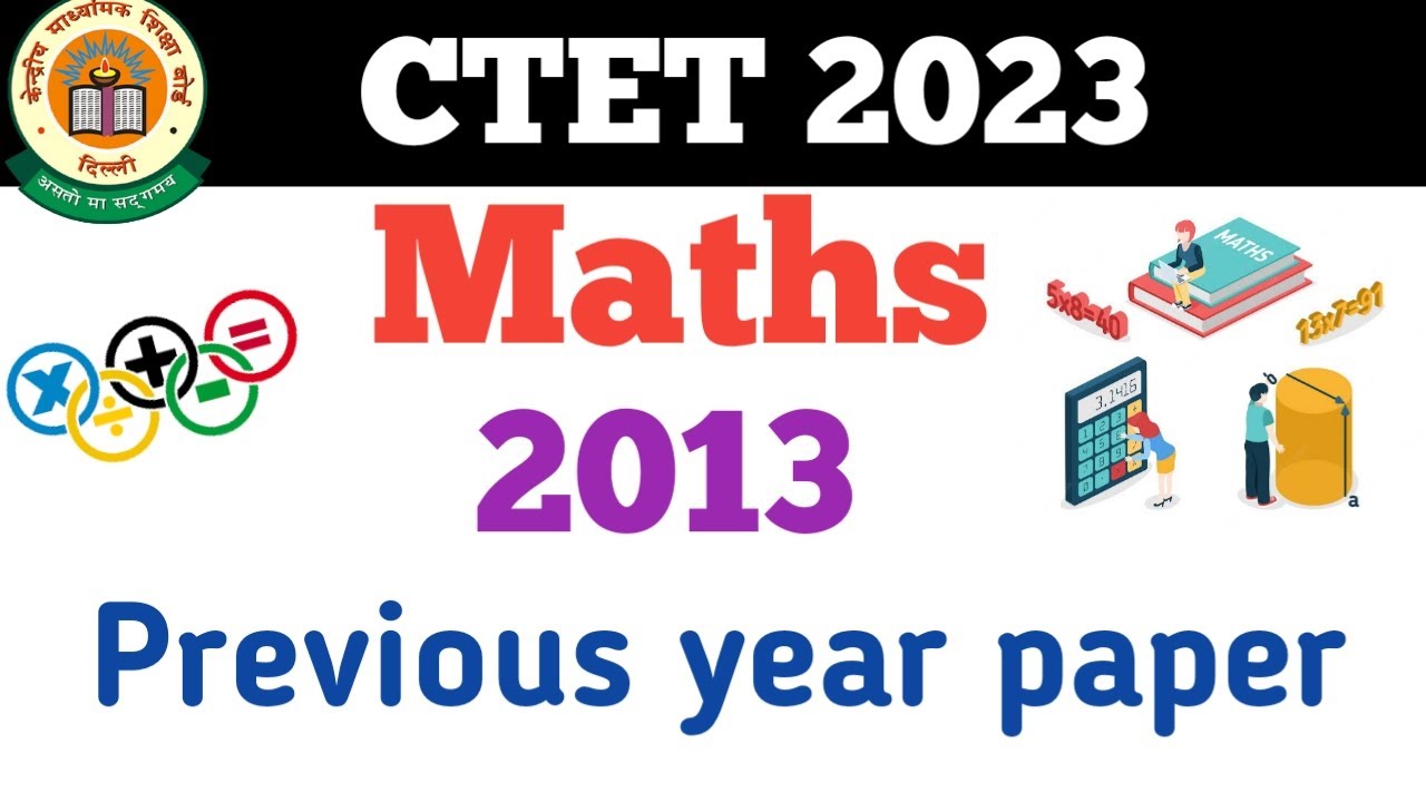 CTET 2023 // MATHS// PREVIOUS YEAR QUESTION PAPER// 2013 maths previous paper #maths #ctet2023 #ctet