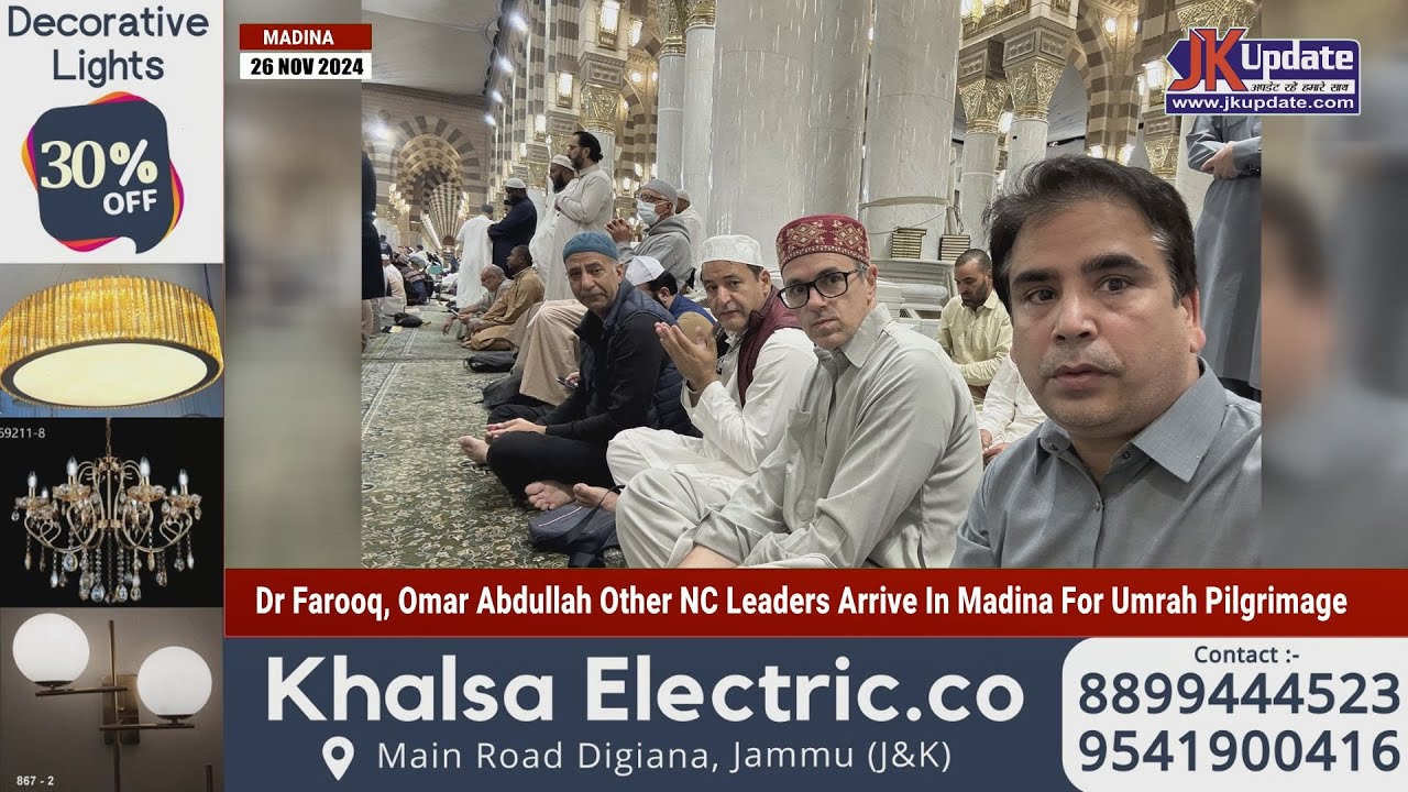 Dr Farooq, Omar Abdullah Other NC Leaders Arrive In Madina For Umrah Pilgrimage