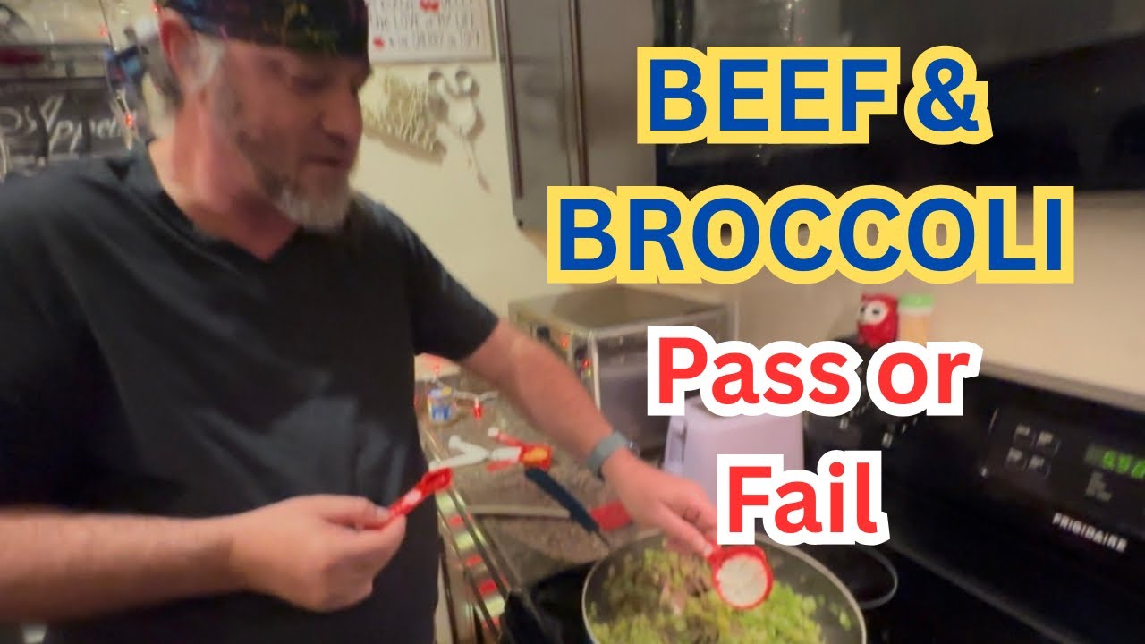 BROCCOLI & BEEF RECIPE PASS OR FAIL