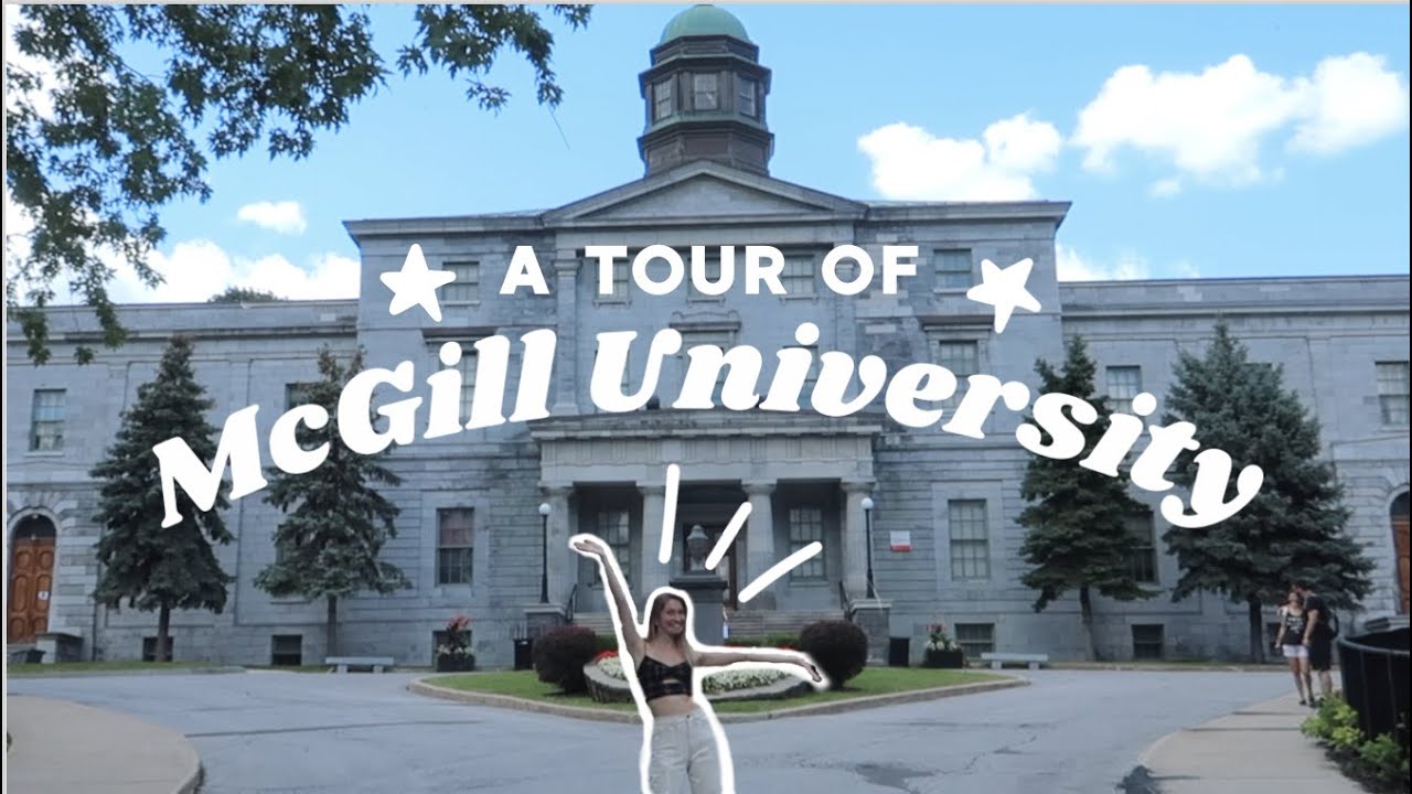 A TOUR OF MCGILL UNIVERSITY