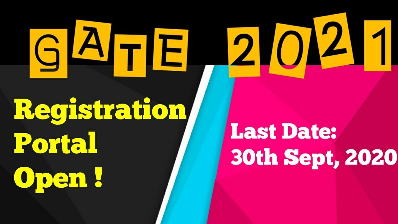 GATE 2021 Application Form|Registration|GATE 2021 Form fill up|Last Date|Information Brochure