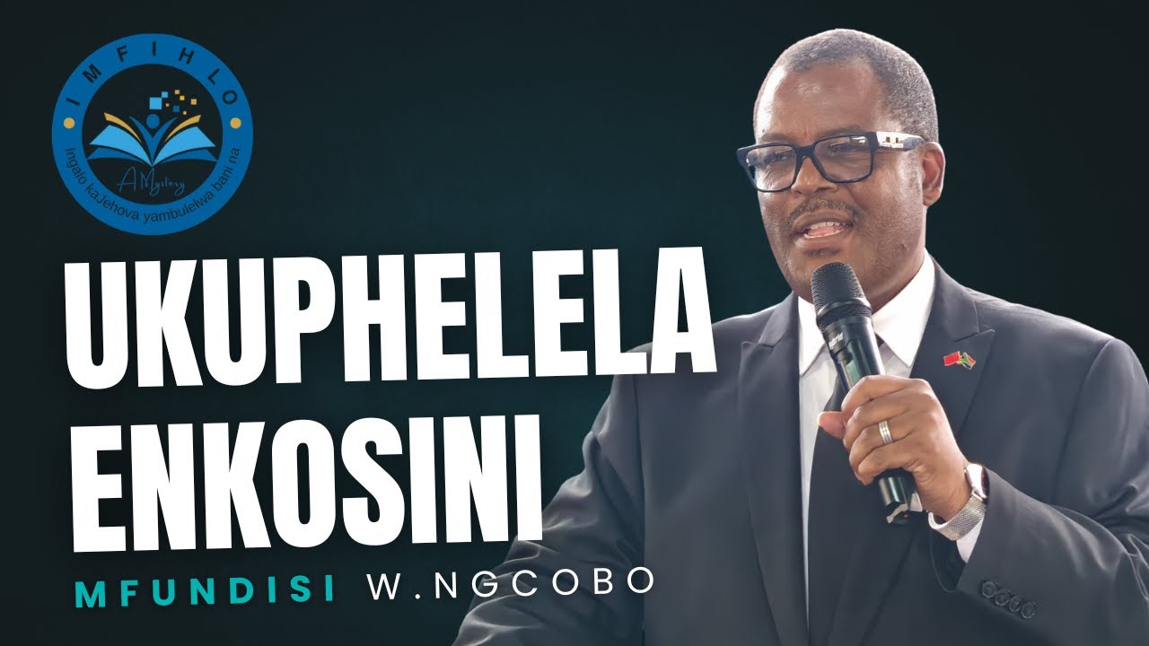 UKUPHELELA ENKOSINI - MFUNDISI W. NGCOBO (JERUSALEM CENTRE, DECEMBER 2025)
