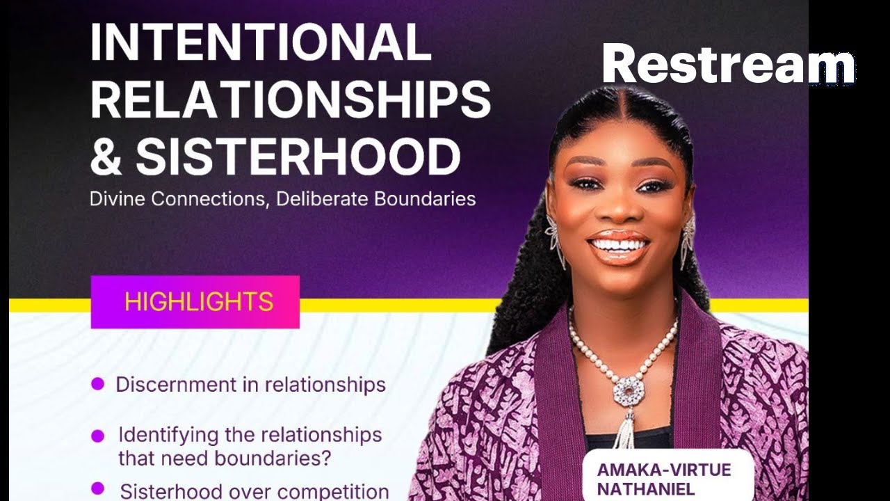 INTENTIONAL RELATIONSHIPS & SISTERHOOD