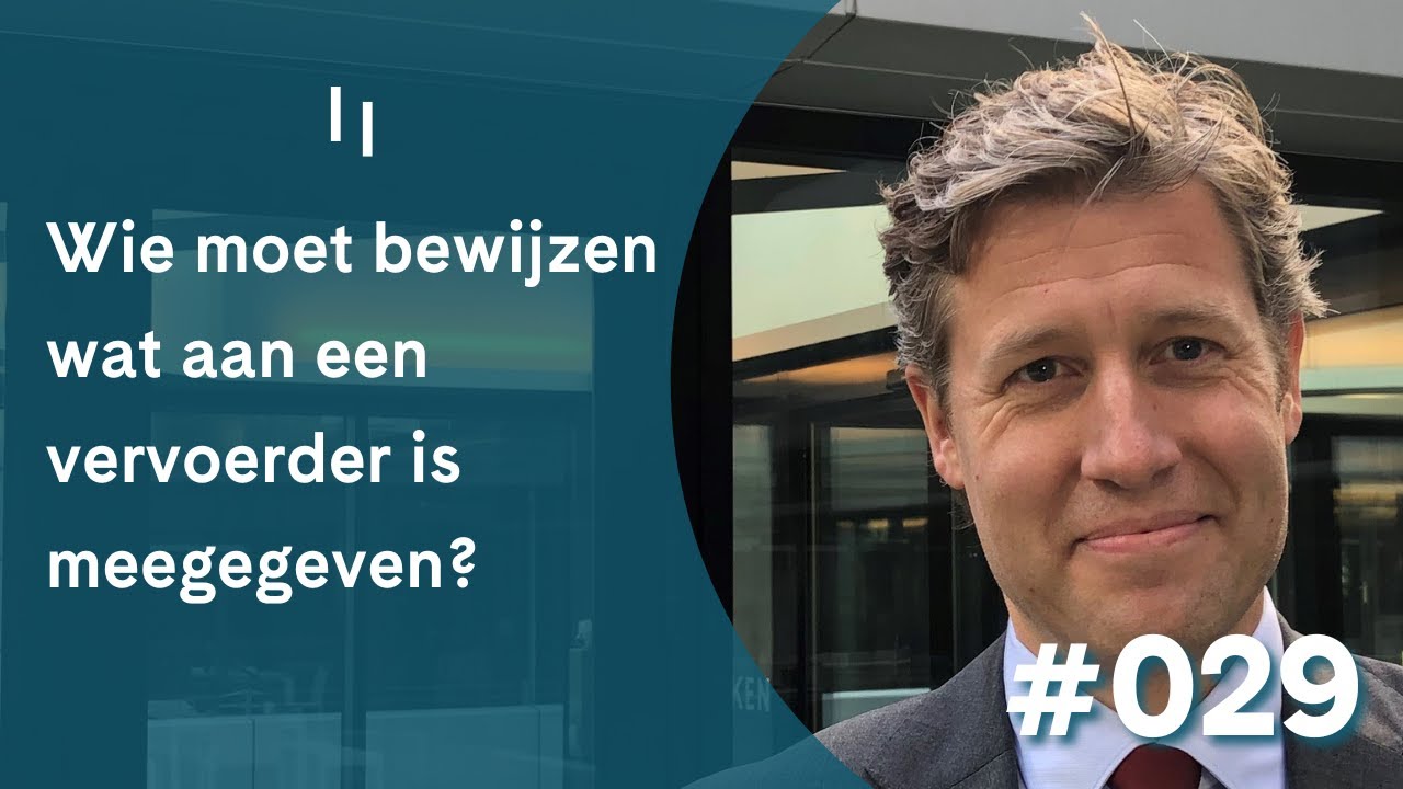 Cassatievlog #029 | Wie moet bewijzen wat aan een vervoerder is meegegeven? | Pels Rijcken