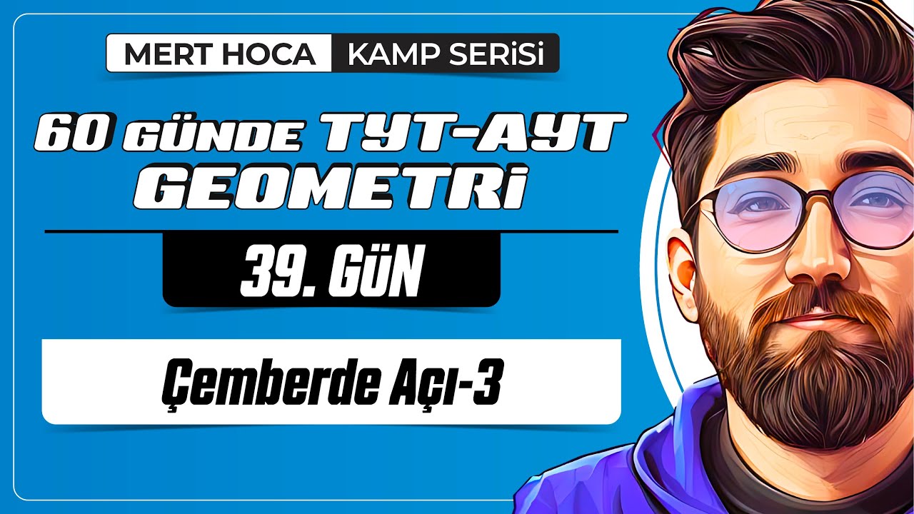 Çemberde Açı-3 | 60 Günde TYT-AYT Geometri Kampı | 39.Gün | 2023 | #geometri