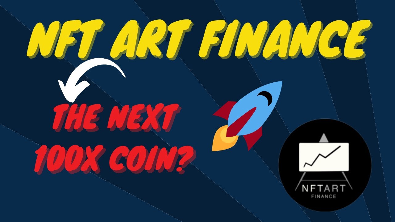 NFT Art Finance. The Next Crypto To 100X?