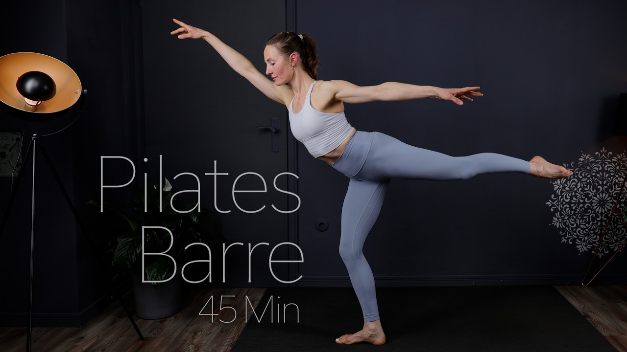 45 Min FULL BODY BARRE & PILATES WORKOUT für Fortgeschrittene | stark & geschmeidig 