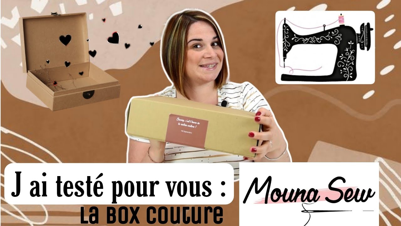 J'ai test&eacute; pour vous la Box Couture MOUNA SEW / Unboxing & Haul / By Popo