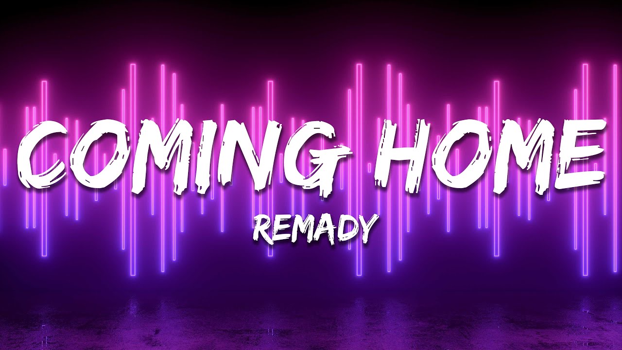 Remady - Coming Home (Lyrics)
