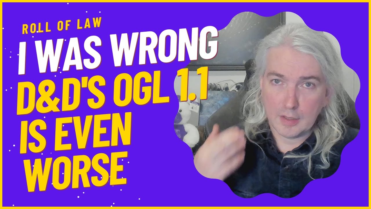 I Was Wrong About The New OGL 1.1 For D&D -- It's Way Worse Than I Thought