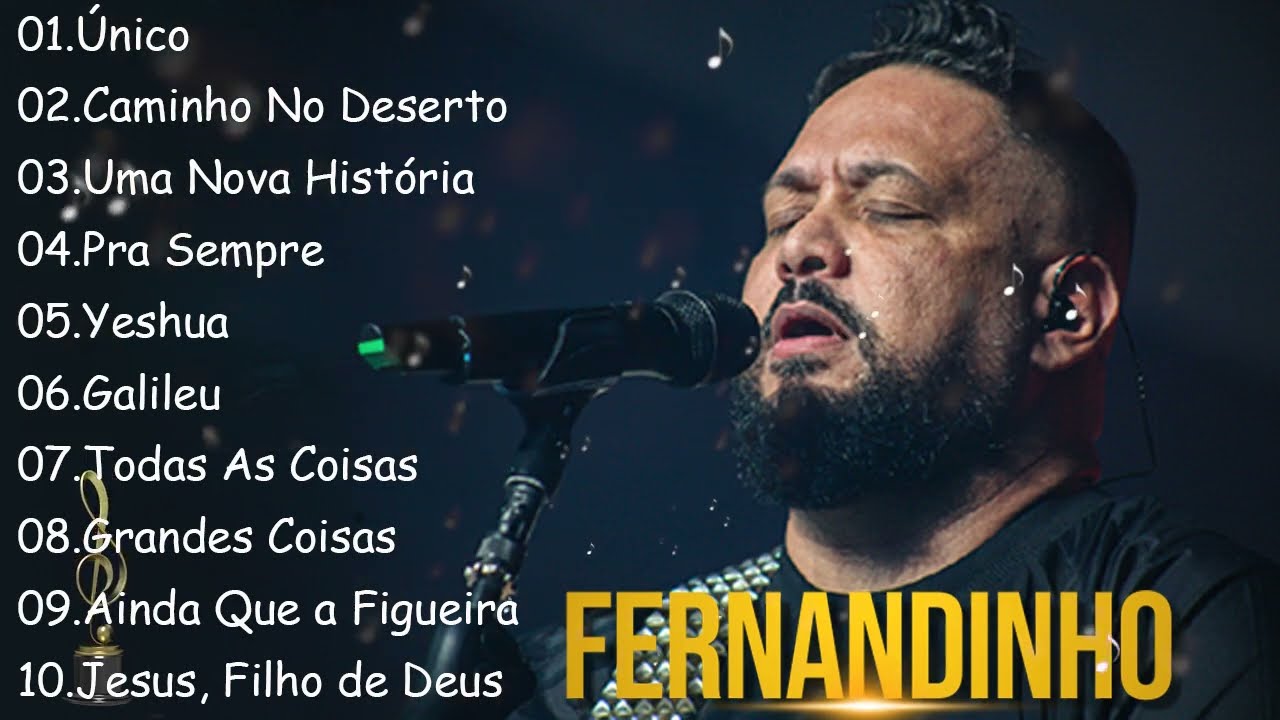 Único , Caminho No Deserto,.. FERNANDINHO ||  Expressões de Fé e Esperança em Canções Gospel
