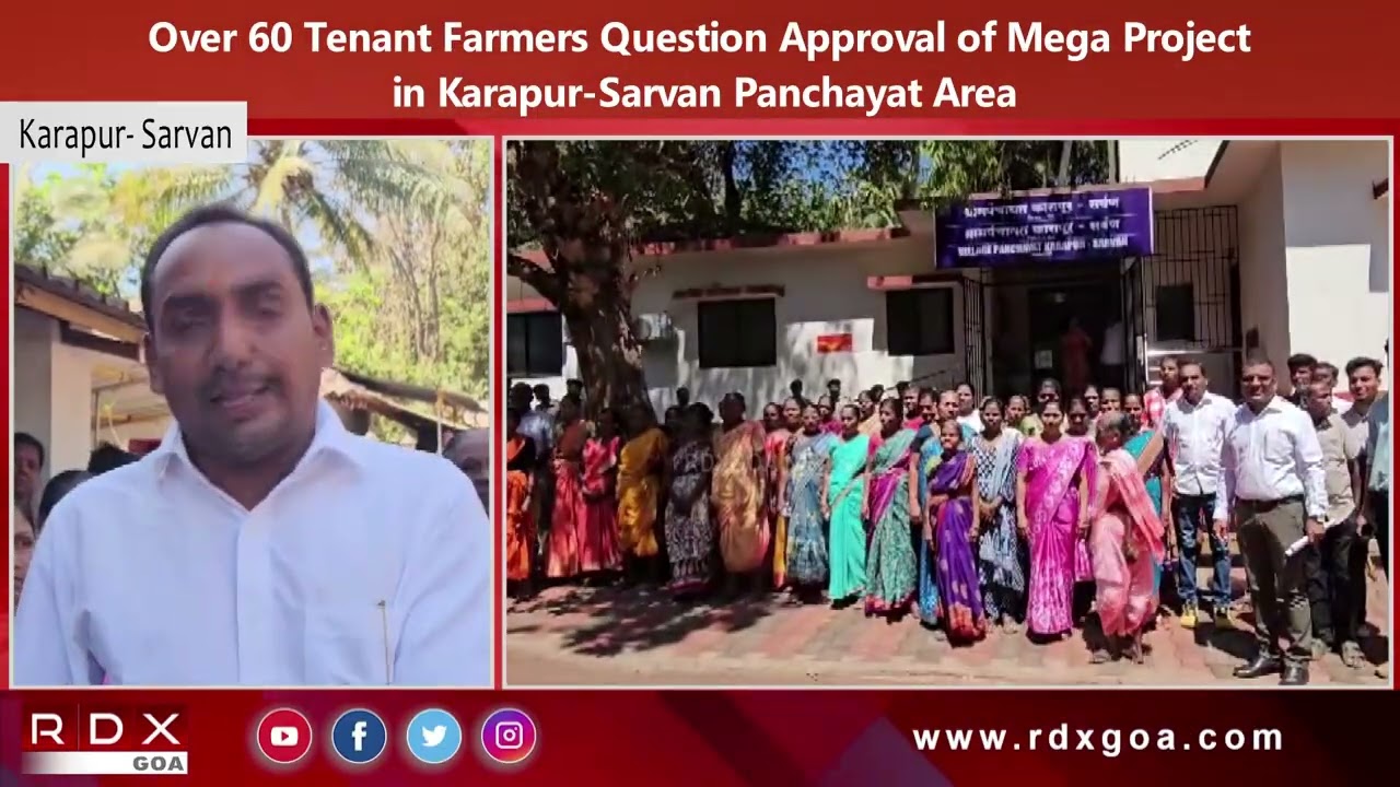 Over 60 Tenant Farmers Question Approval of Mega Project in Karapur - Sarvan Panchayat Area