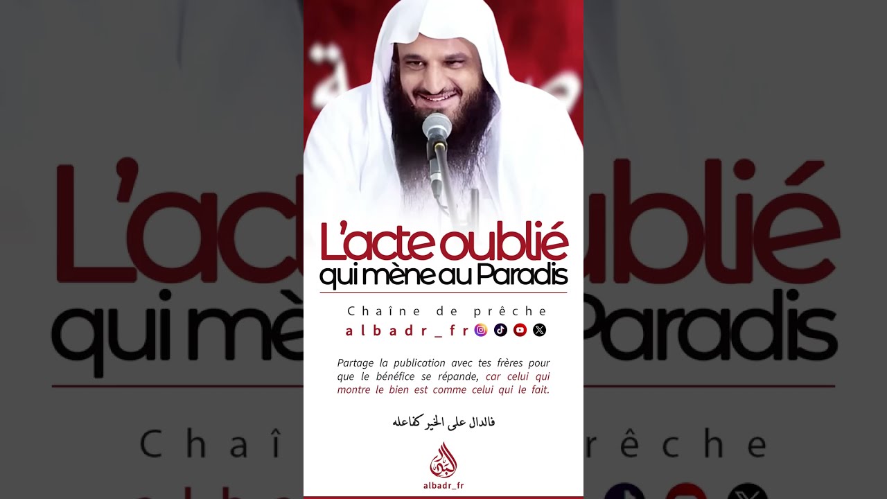 L'acte oublié qui mène au Paradis. Par le Sheikh 'Abd ar-Razzaq al-Badr.