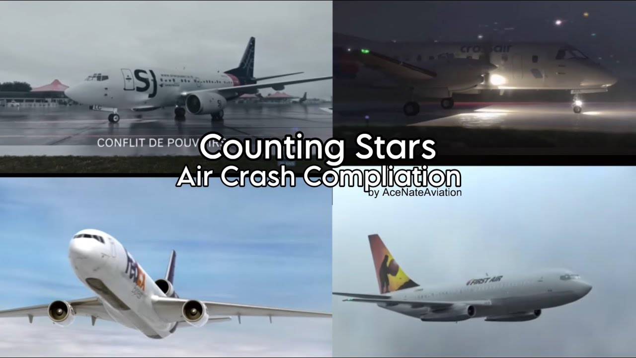 Counting Stars Air Crash Compliation