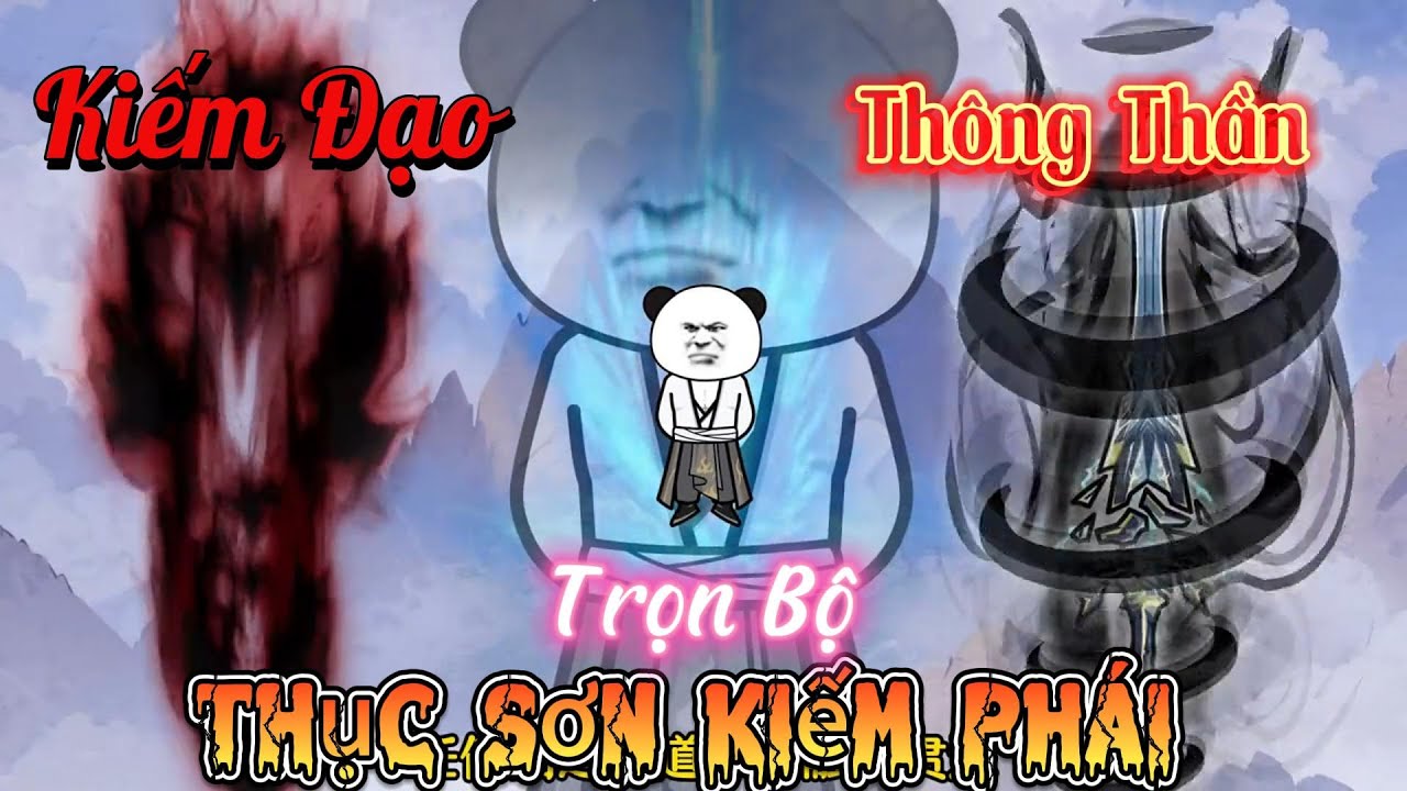 Trọn Bộ ( Siêu Hay ) | Kiếm Đạo Thông Thần - Thục Sơn Kiếm Phái | 2K Sub