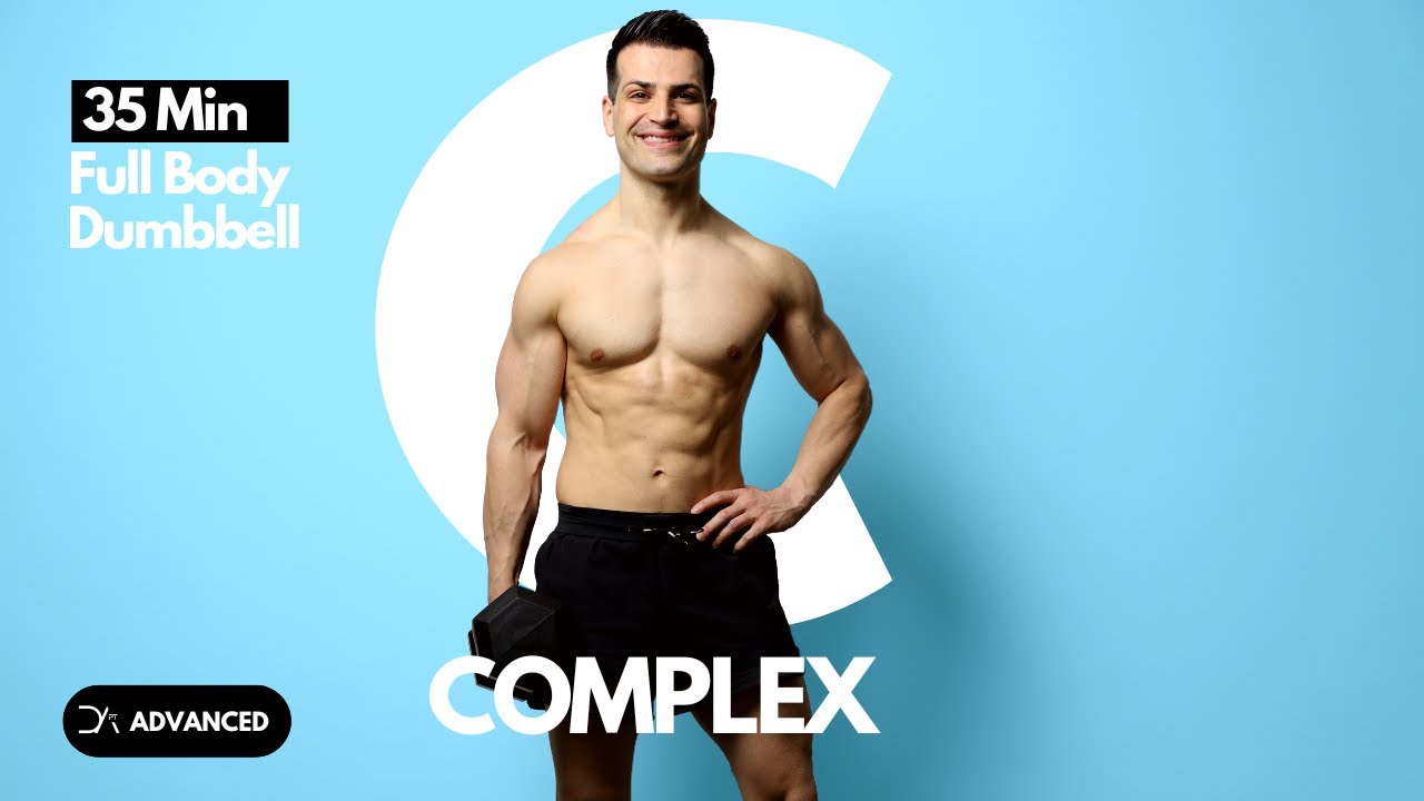 35 Min COMPLEX SET Full Body Dumbbell Workout ( COMPACT | INTENSE )