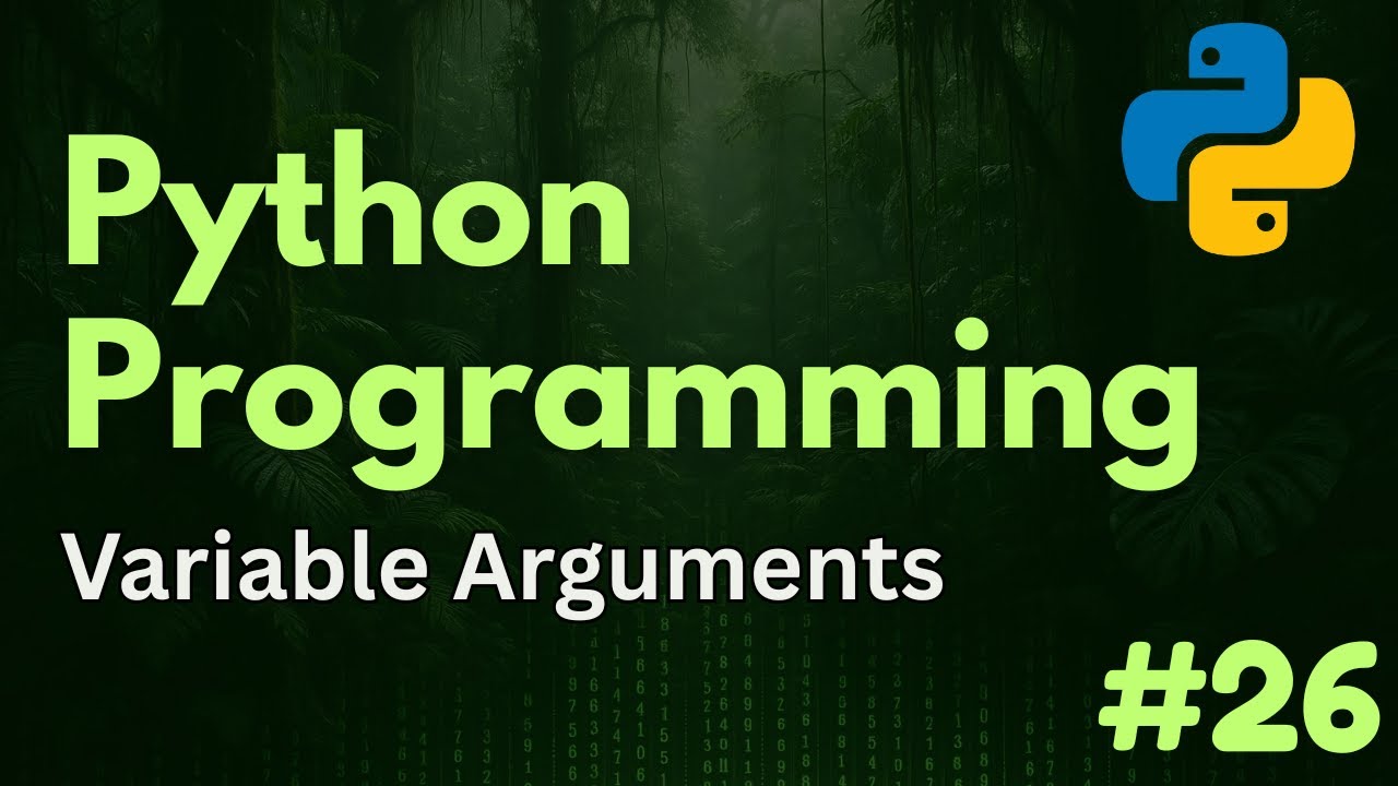 Variable Arguments (*args and **kwargs) | Python Programming Ep. 26
