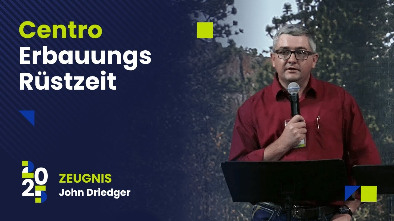 Centro Erbauungs Rüstzeit 2025 Zeugnis - Johan Driedger