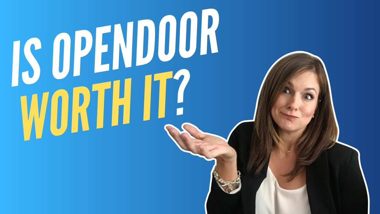 Is OpenDoor Worth It? Pros and cons to selling to iBuyers