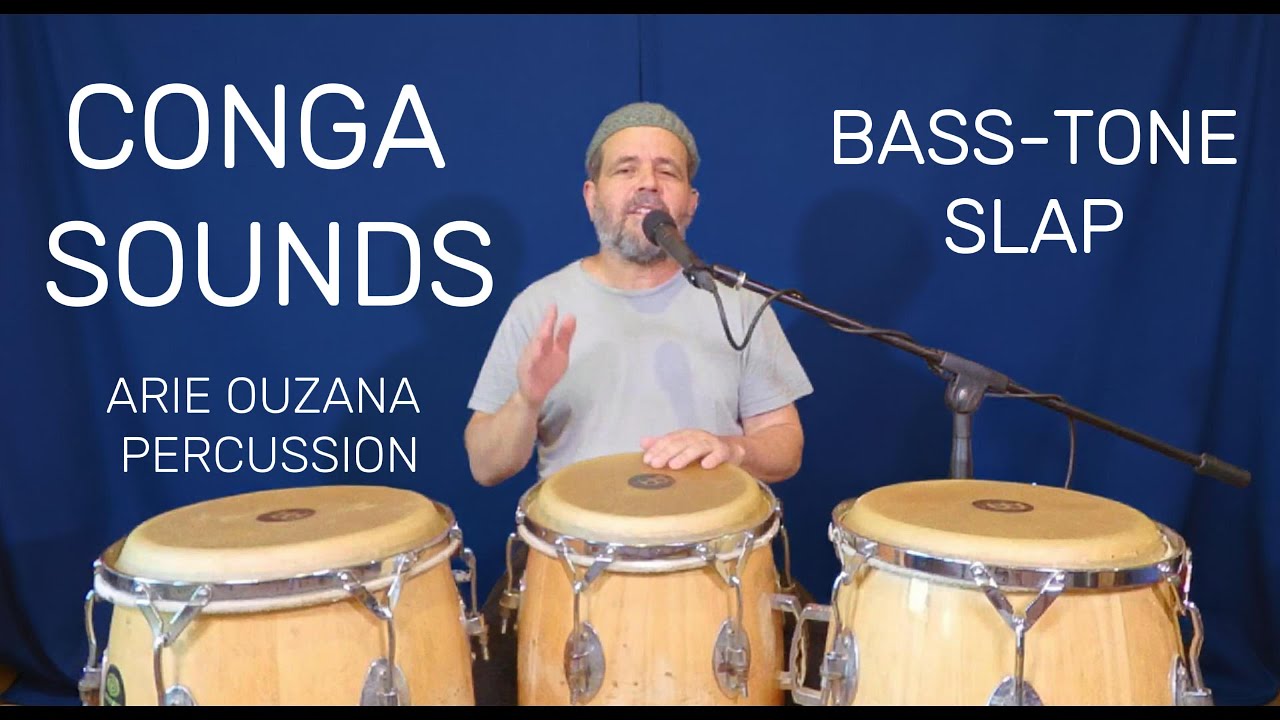 Conga Basics &ndash; Open, Bass & Slap | Learn with Arie Ouzana Percussion
