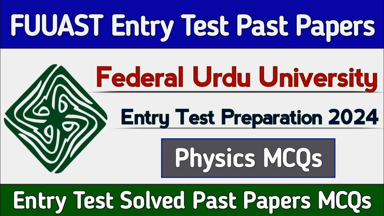 Federal Urdu University Entry Test Preparation 2024 | FUUAST Entry test 2024 Physics Mcqs