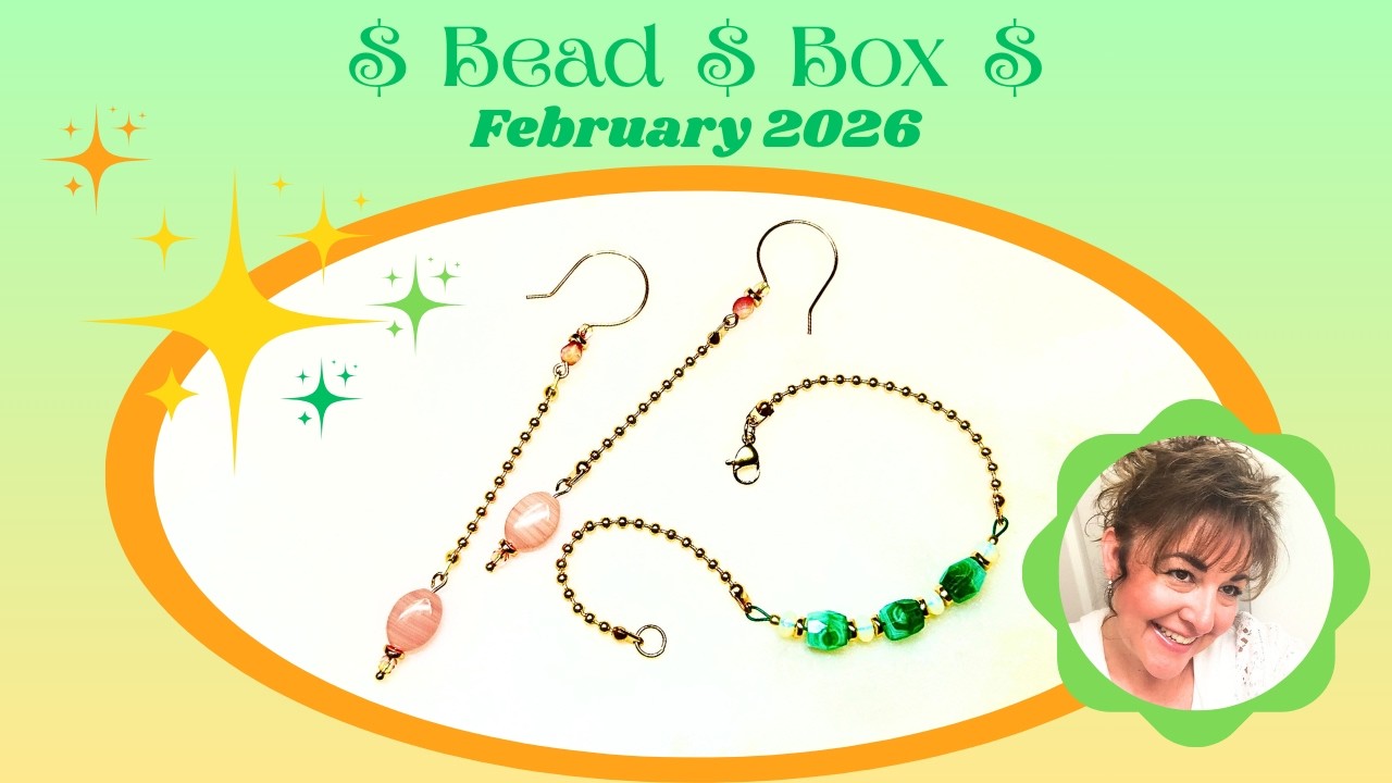 $Bead$ Box February 2026 Reveal & 2 Designs
