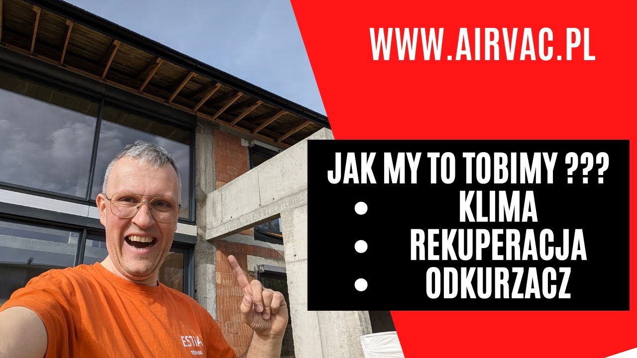 Jak My to robimy #01 ❓❓❓ - klimatyzacja, rekuperacja i odkurzacz centralny