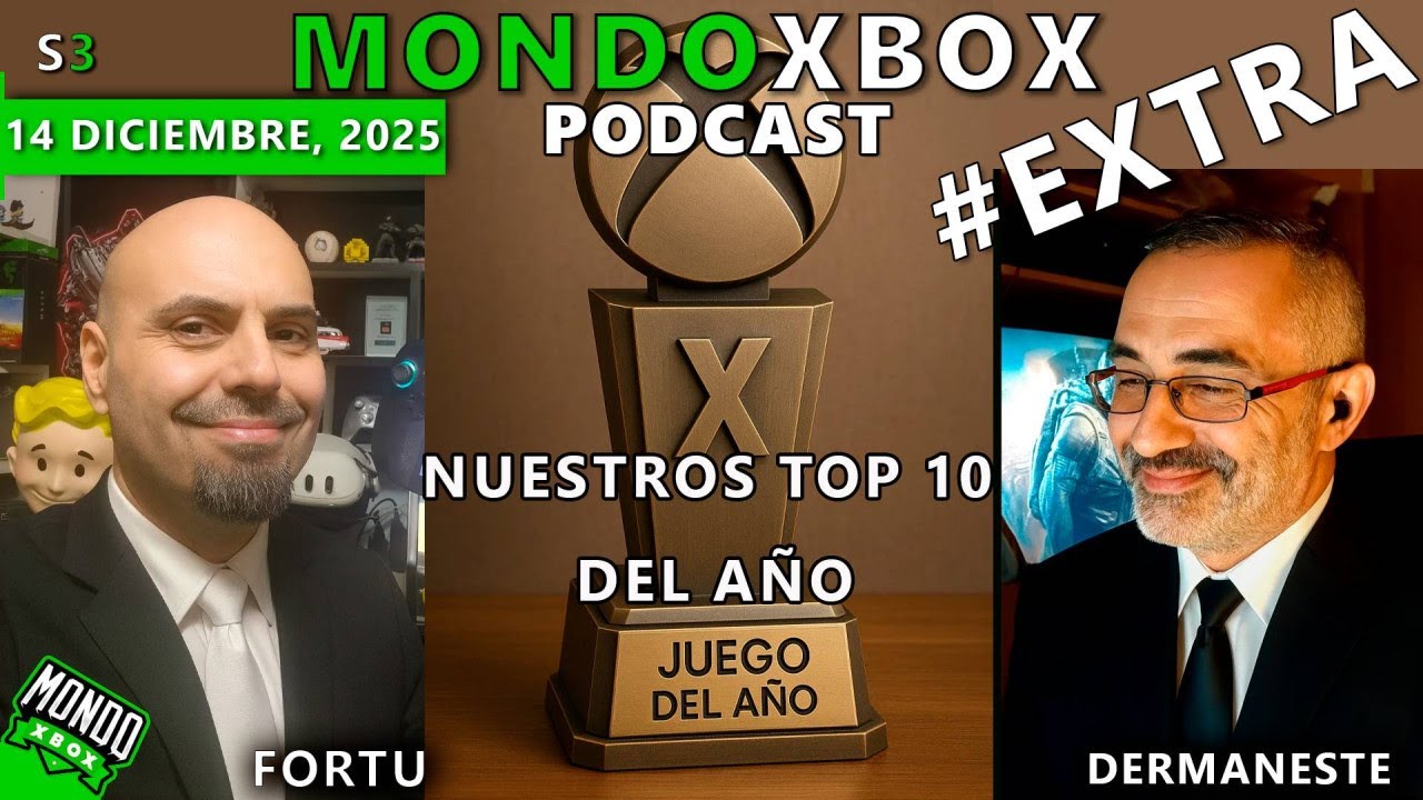 MondoXbox Podcast EXTRA, Nuestros top 10 del a&ntilde;o, mas menciones especiales