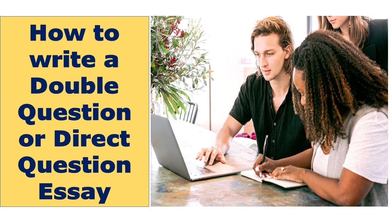 How to write a DOUBLE QUESTION essay