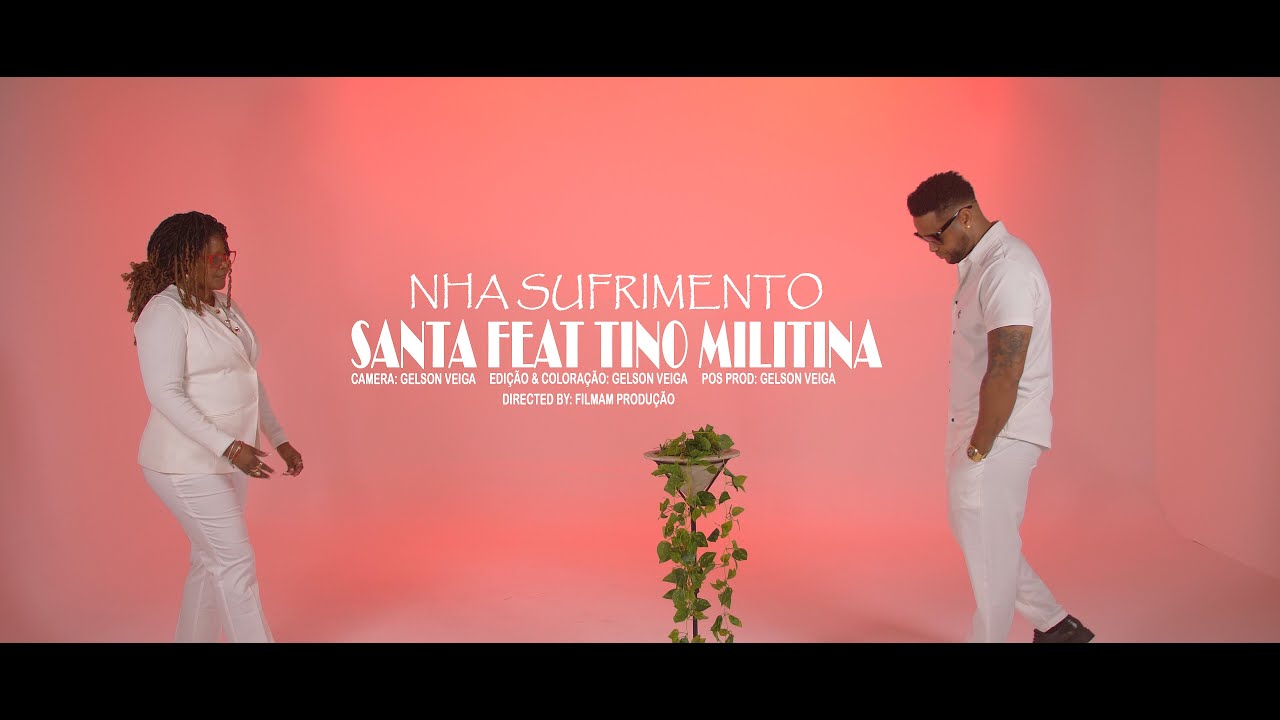 SANTA feat TINO MILITINA - Nha Sufrimento(Official Music Video)
