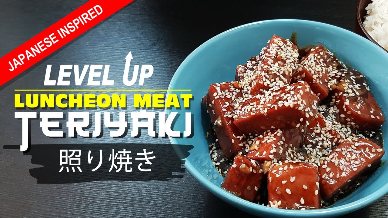 LUNCHEON MEAT IN TERIYAKI SAUCE/ LEVEL UP LUNCHEON MEAT RECIPE