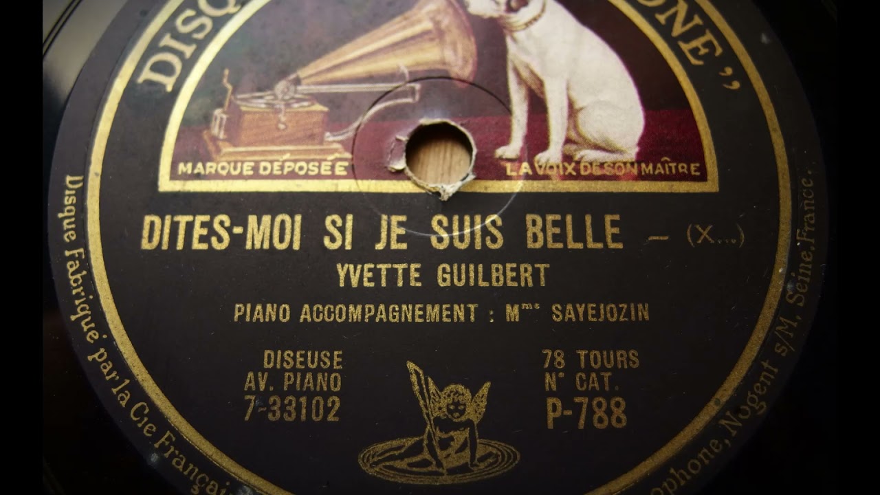 Yvette Guilbert sings Dites-moi Si Je Suis Belle