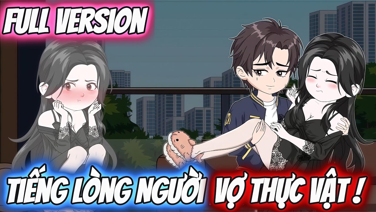 Full Version | Tiếng Lòng Người Vợ Thực Vật ! | Darkin Vietsub