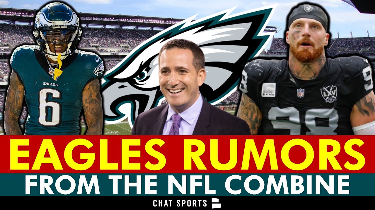JUICY Eagles Rumors After Being At The NFL Combine Heading Into NFL Free Agency