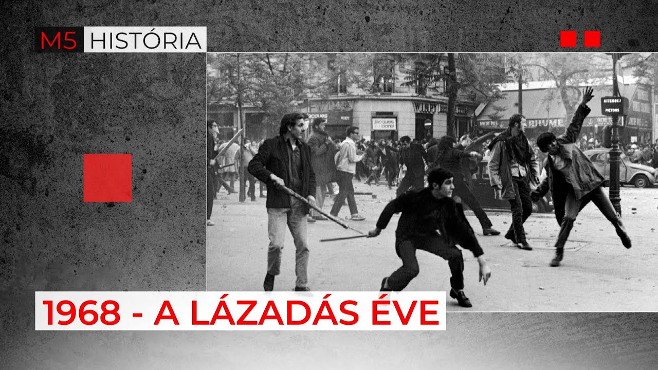 1968 &ndash; a l&aacute;zad&aacute;s &eacute;ve &ndash; M5 Hist&oacute;ria, 2024. m&aacute;jus 25.