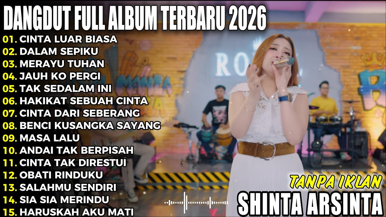CINTA LUAR BIASA SHINTA ARSINTA DANGDUT VIRAL FULL ALBUM TERBARU DANGDUT KOPLO TERBARU VIRAL 2026 IP