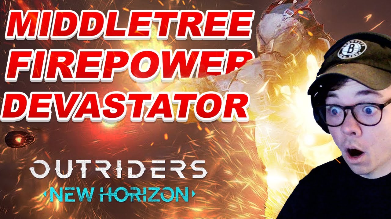NEW MIDDLETREE FIREPOWER DEVASTATOR BUILD! DESTROY EVERYTHING! (OUTRIDERS NEW HORIZON)