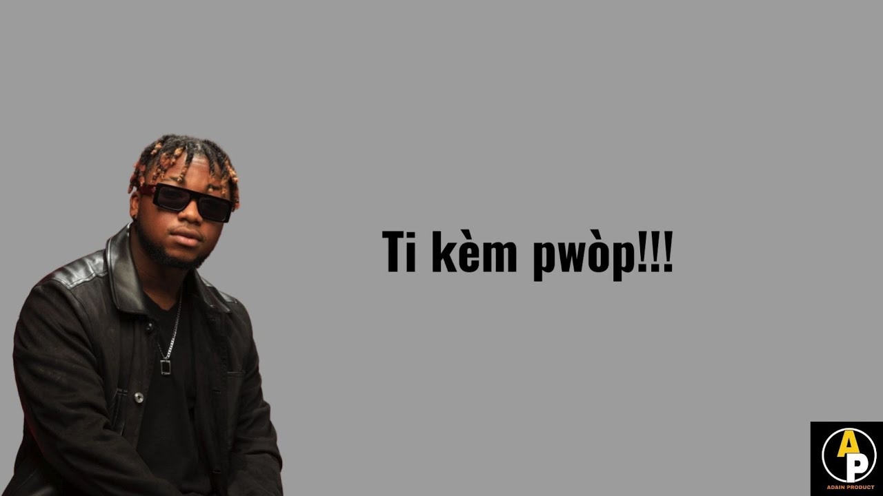 Ti kèm pwòp - Teddy Hashtag (Lyrics)