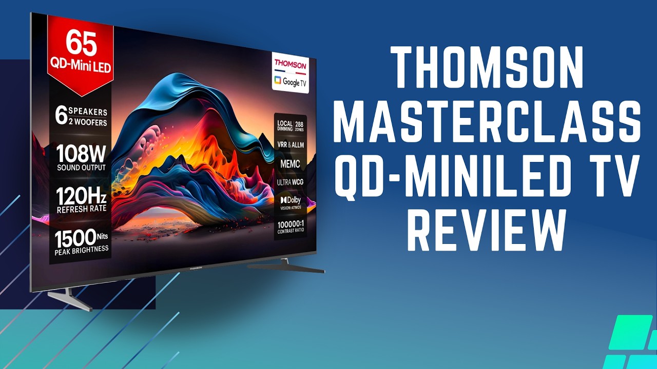 Обзор телевизора Thomson QD-MiniLED: фантастическое качество изображения для игр и фильмов!