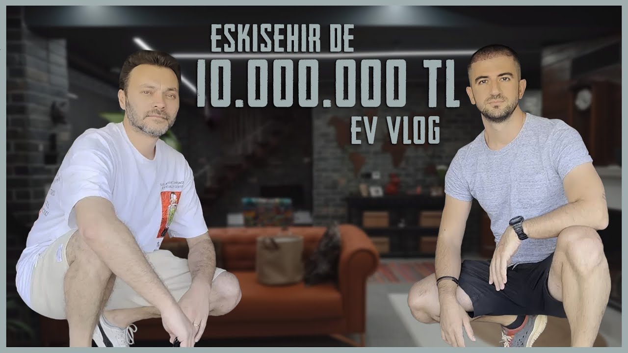 ESKİŞEHİR'DE 10 MİLYONLUK EV VLOGU @Baboli @SonerŞahinbaş
