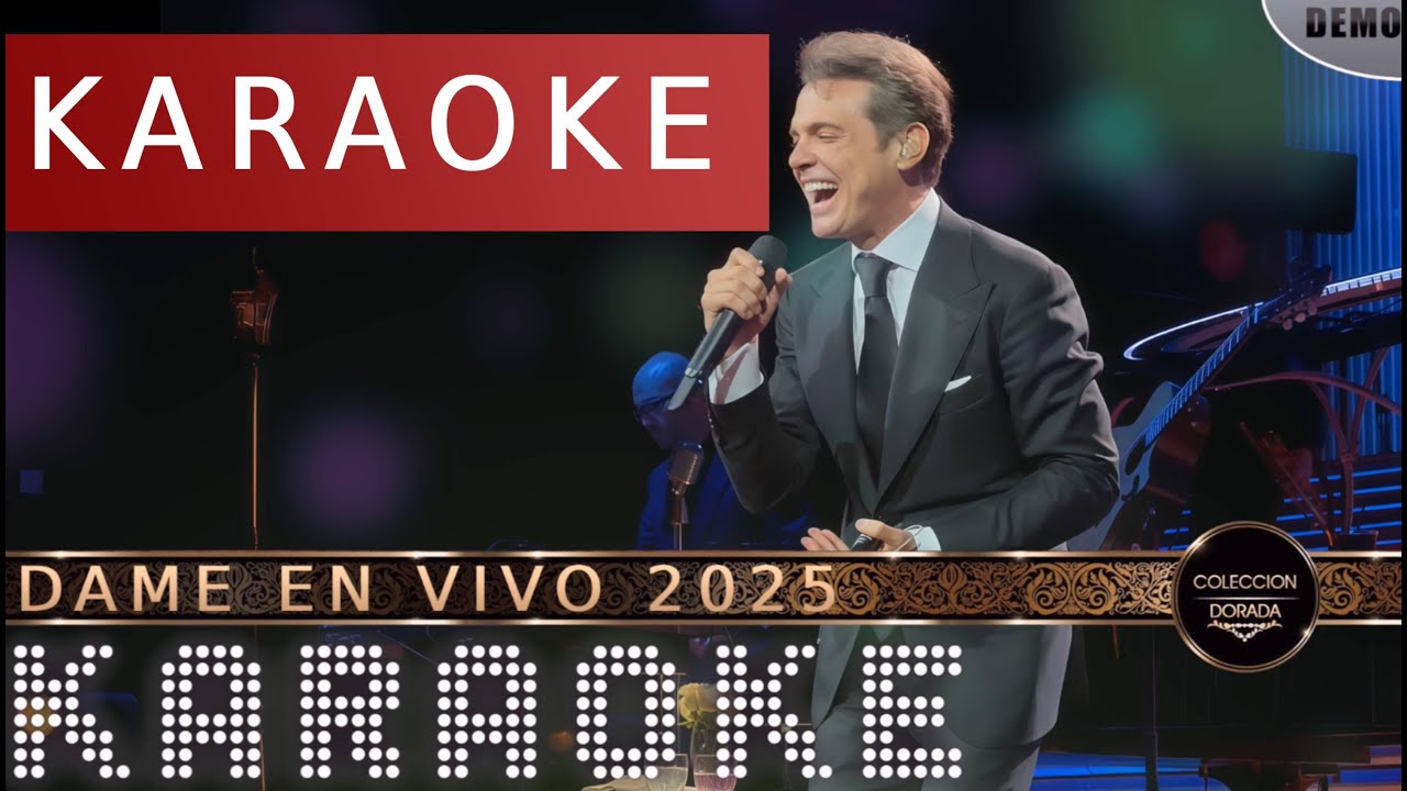 KARAOKE Dame Luis Miguel - Version 2025 PISTA