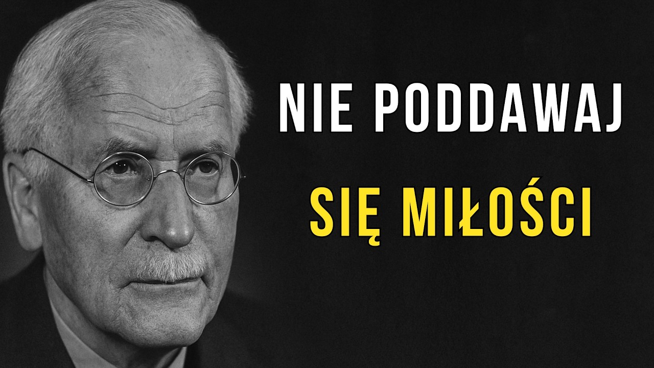 Ta osoba naprawdę Cię kocha. Proszę, nie poddawaj się.  Carl Jung