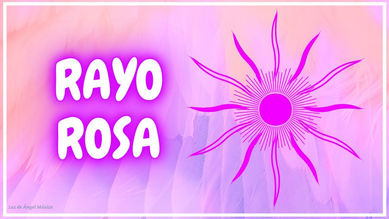 RAYO ROSA ARCÁNGEL CHAMUEL - ANAEL. Amor Incondicional, Autoestima, Compasión, Gratitud y Armonía