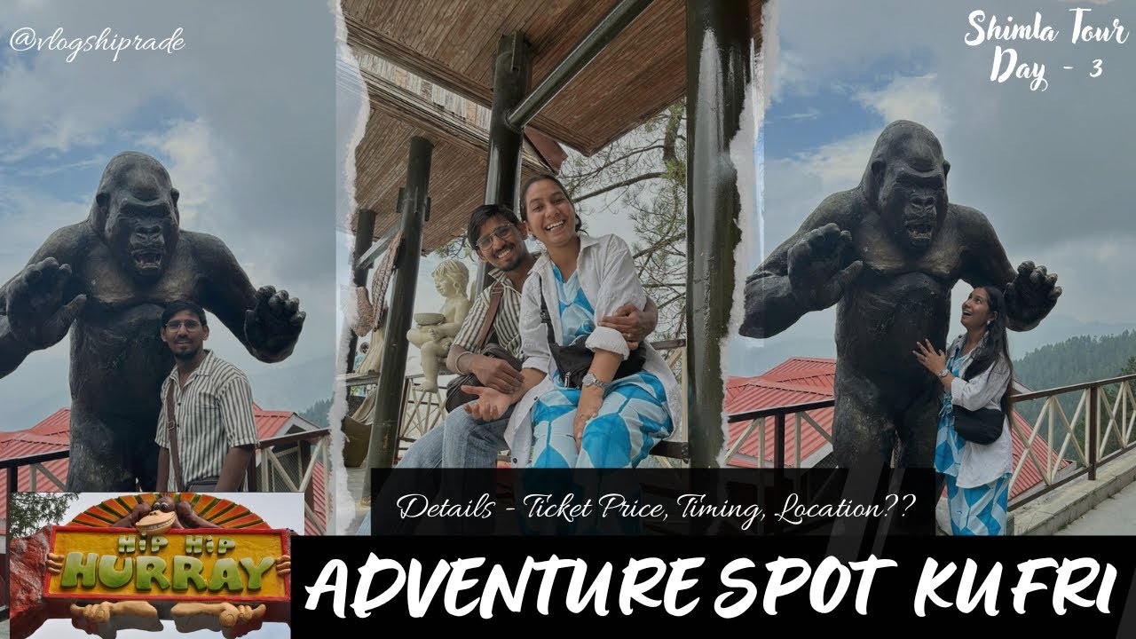 Hip hip hurray Adventure park in Kufri Shimla complete vlog | kurfi Shimla adventure #shipravlog