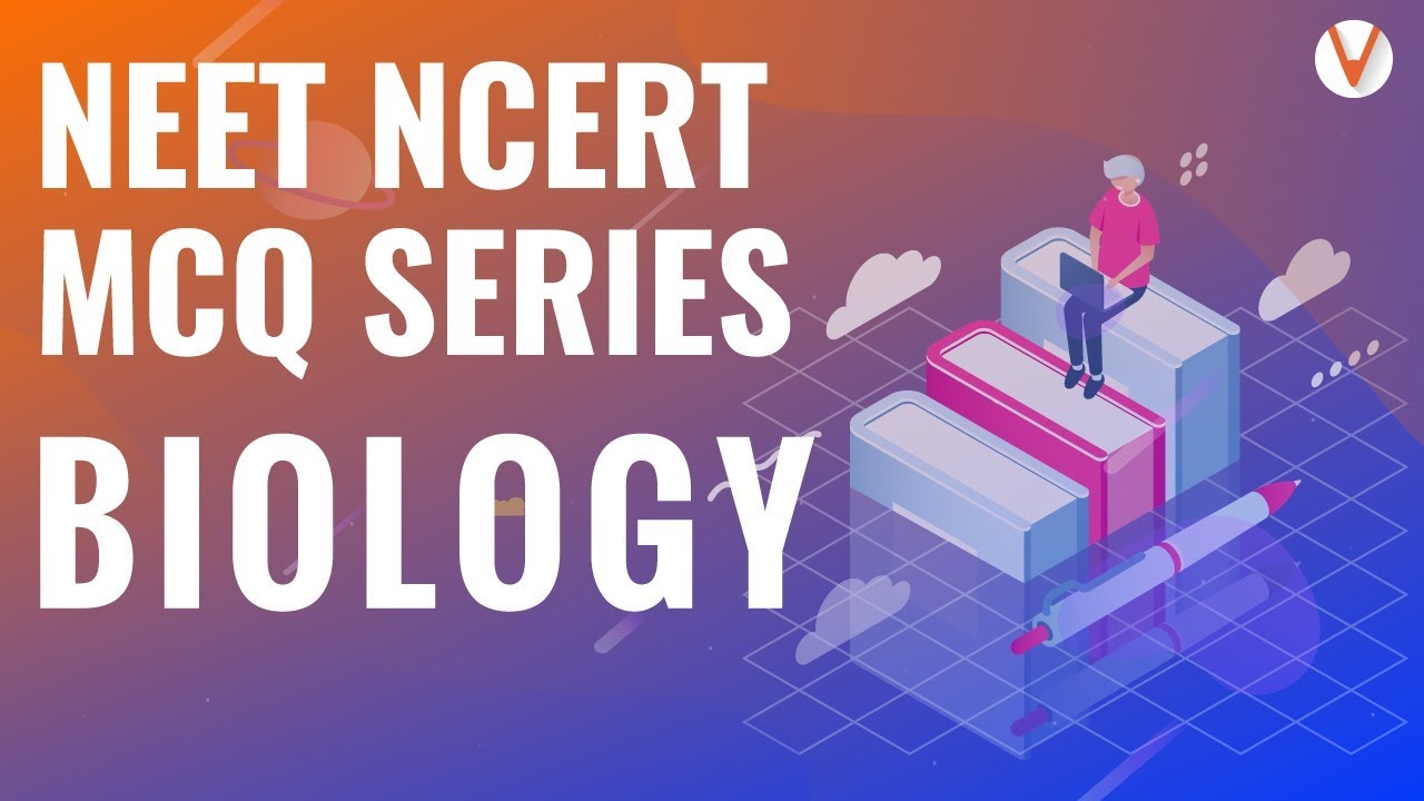 NEET Biology MCQ | NEET MCQ Series