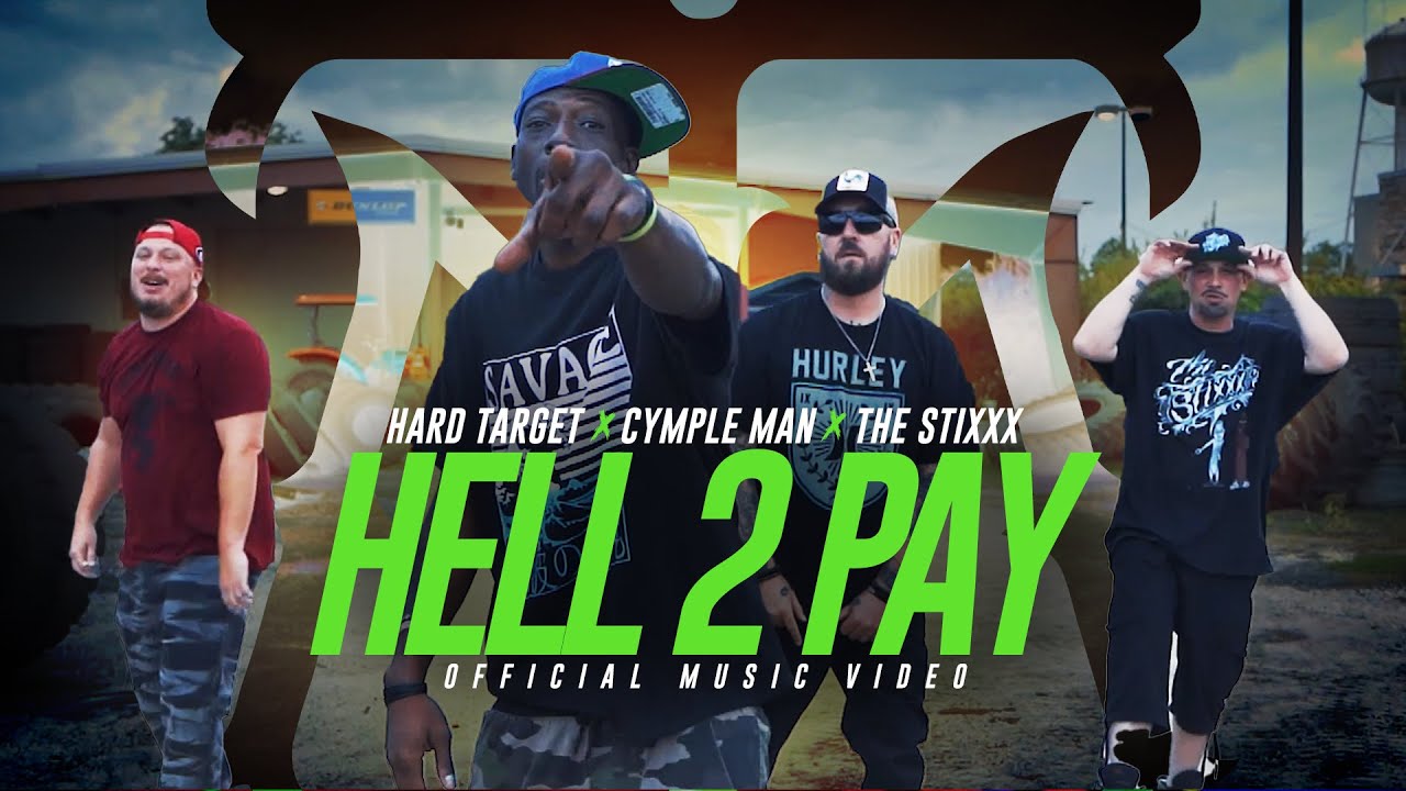 Hard Target x @Cymple_Man  x The Stixxx - Hell 2 Pay (Official Music Video)